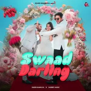 Swaad Darling Diler Kharkiya mp3 song free download, Swaad Darling Diler Kharkiya full album