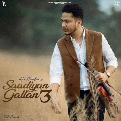 Bhulya Ki Ae Hustinder mp3 song free download, Saadiyan Gallan 3 Hustinder full album