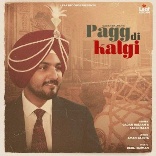 Pagg Di Kalgi Gagan Balran, Sargi Maan mp3 song free download, Pagg Di Kalgi Gagan Balran, Sargi Maan full album