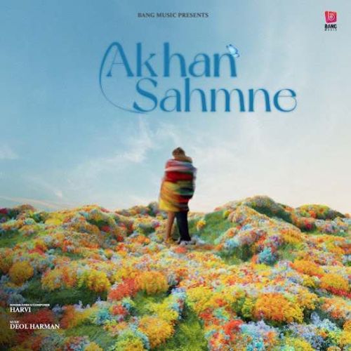 Akhan Sahmne Harvi mp3 song free download, Akhan Sahmne Harvi full album