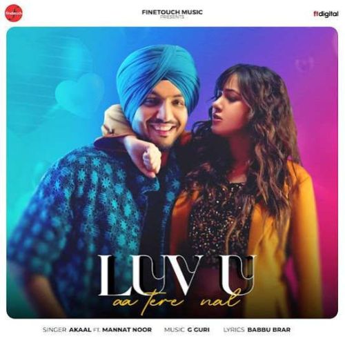 Luv U Aa Tere Nal Akaal mp3 song free download, Luv U Aa Tere Nal Akaal full album