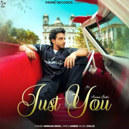 Just You Armaan Bedil mp3 song free download, Just You Armaan Bedil full album