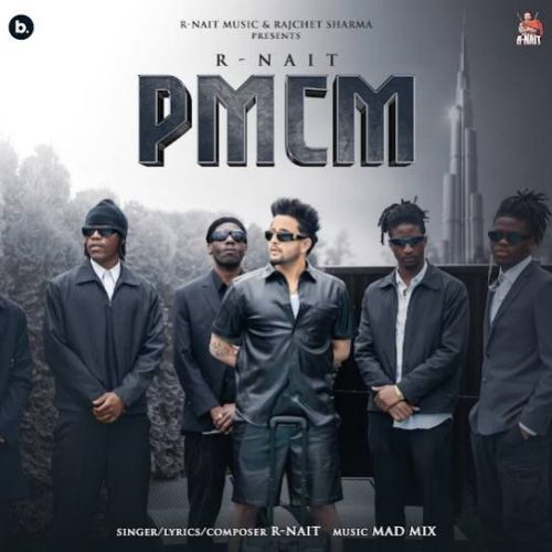 PMCM R. Nait mp3 song free download, PMCM R. Nait full album