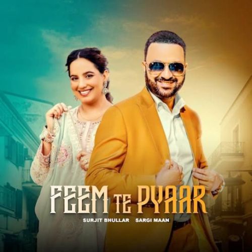 Feem Te Pyaar Surjit Bhullar mp3 song free download, Feem Te Pyaar Surjit Bhullar full album