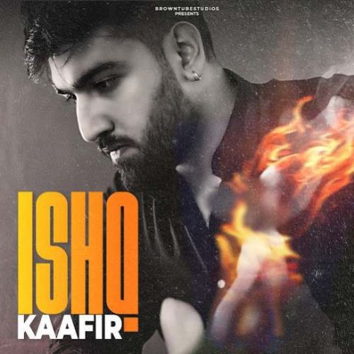 Ishq Kaafir Sahil Sobti mp3 song free download, Ishq Kaafir Sahil Sobti full album