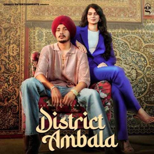 District Ambala Gagandeep Thamber mp3 song free download, District Ambala Gagandeep Thamber full album