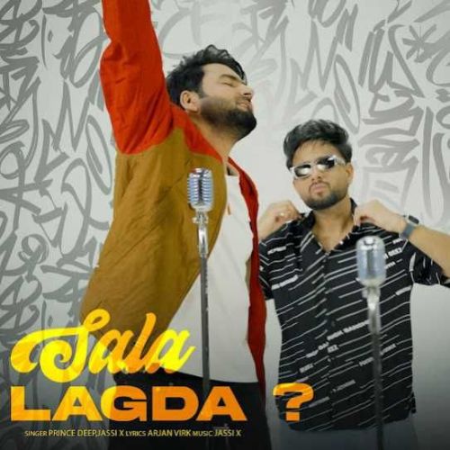 Sala Lagda Prince Deep, Jassi X mp3 song free download, Sala Lagda Prince Deep, Jassi X full album