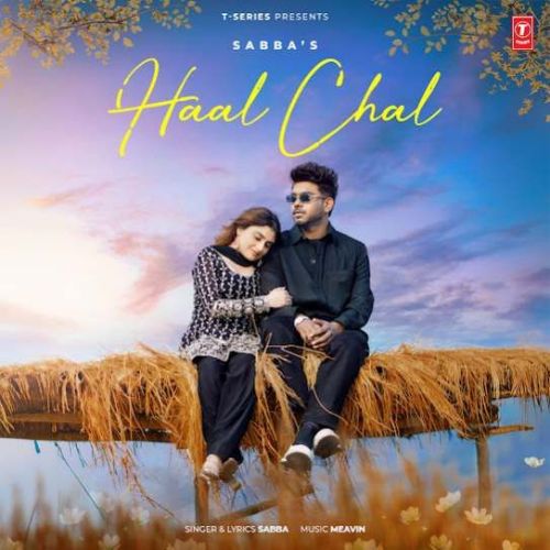 Haal Chal SABBA mp3 song free download, Haal Chal SABBA full album