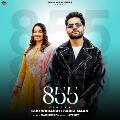 855 Gur Waraich, Sargi Maan mp3 song free download, 855 Gur Waraich, Sargi Maan full album