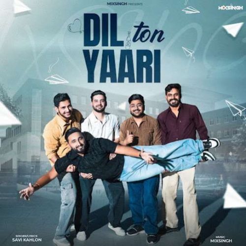 Dil Ton Yaari Savi Kahlon mp3 song free download, Dil Ton Yaari Savi Kahlon full album