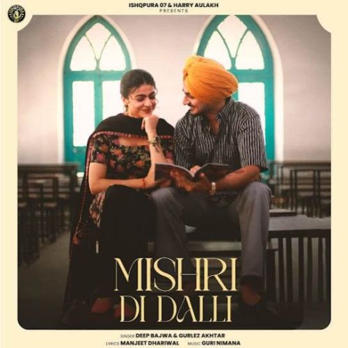 Mishri Di Dalli Deep Bajwa mp3 song free download, Mishri Di Dalli Deep Bajwa full album