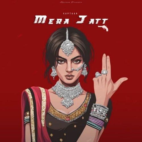 Mera Jatt Kaptaan mp3 song free download, Mera Jatt Kaptaan full album