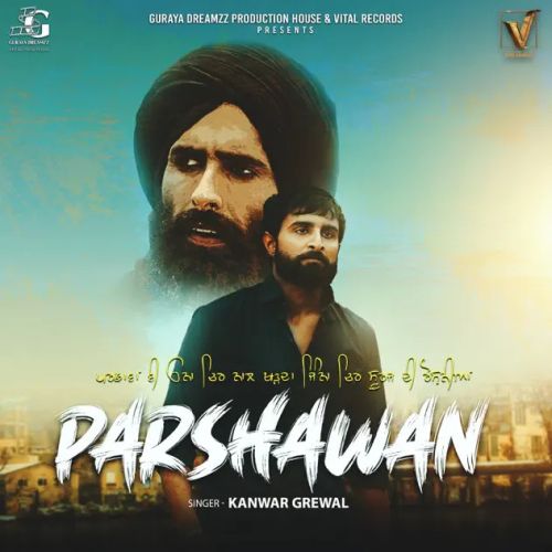 Parshawan Kanwar Grewal mp3 song free download, Parshawan Kanwar Grewal full album