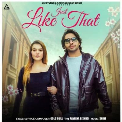 Just Like That Gold E Gill mp3 song free download, Just Like That Gold E Gill full album