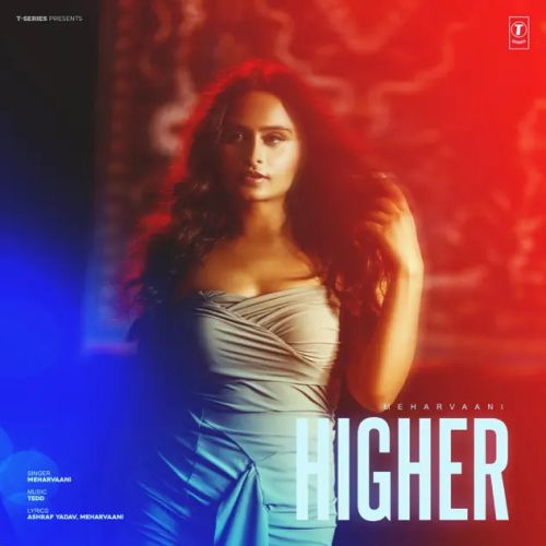 Higher Meharvaani mp3 song free download, Higher Meharvaani full album