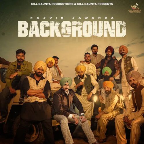 Background Rajvir Jawanda mp3 song free download, Background Rajvir Jawanda full album