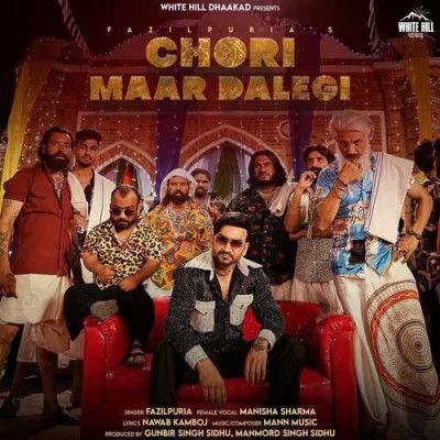 Chori Maar Dalegi Fazilpuria mp3 song free download, Chori Maar Dalegi Fazilpuria full album