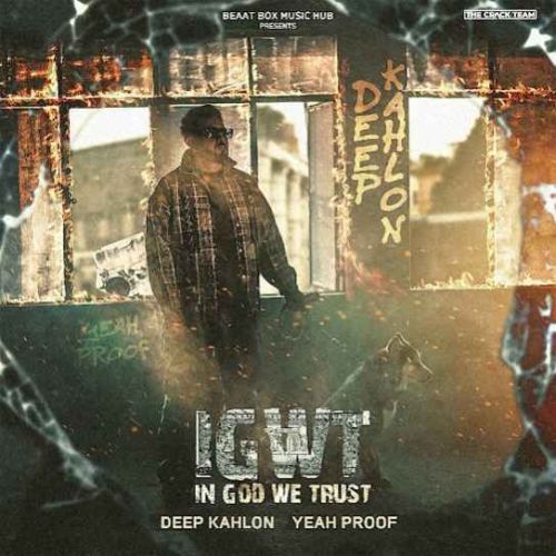 IGWT - In God We Trust Deep Kahlon mp3 song free download, IGWT - In God We Trust Deep Kahlon full album