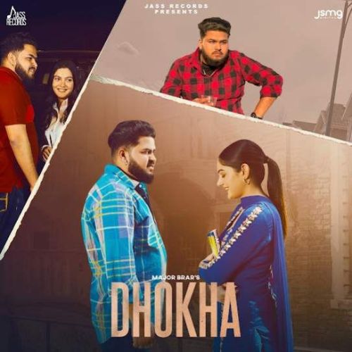 Dhokha Major Brar mp3 song free download, Dhokha Major Brar full album