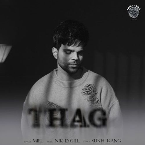 Thag Miel mp3 song free download, Thag Miel full album