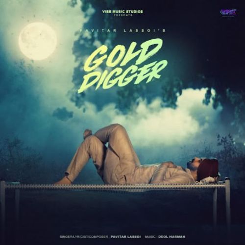 Gold Digger Pavitar Lassoi mp3 song free download, Gold Digger Pavitar Lassoi full album