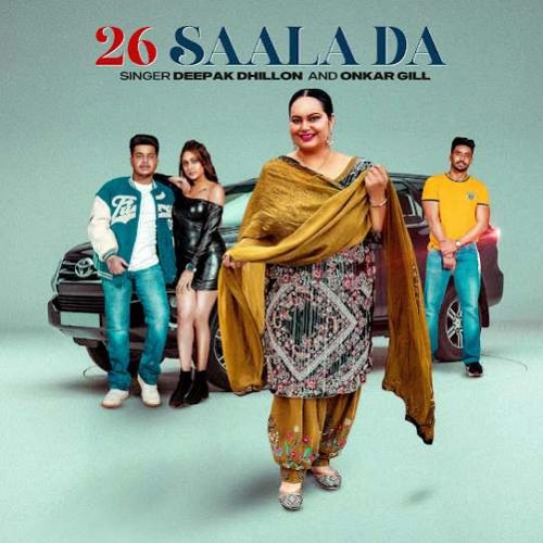 26 Saala Da Deepak Dhillon, Onkar Gill mp3 song free download, 26 Saala Da Deepak Dhillon, Onkar Gill full album