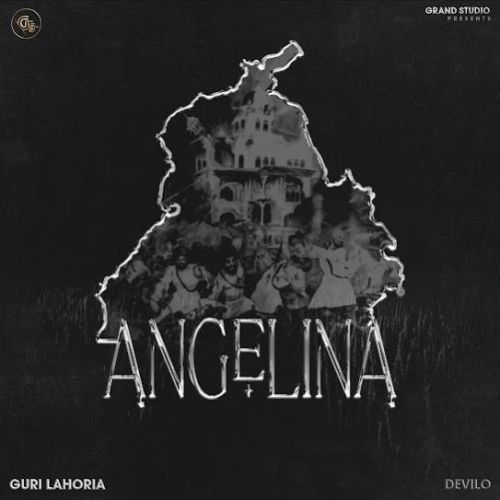 Angelina Guri Lahoria mp3 song free download, Angelina Guri Lahoria full album