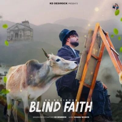 Blind Faith KD DesiRock mp3 song free download, Blind Faith KD DesiRock full album