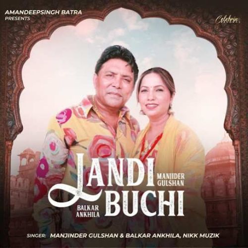 Landi Buchi Balkar Ankhila mp3 song free download, Landi Buchi Balkar Ankhila full album