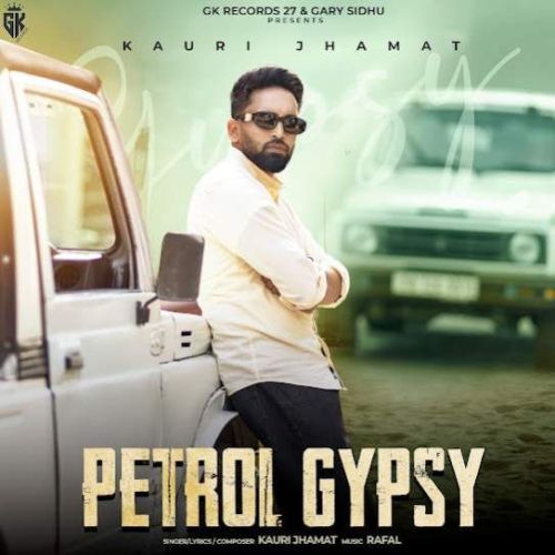 Petrol Gypsy Kauri Jhamat mp3 song free download, Petrol Gypsy Kauri Jhamat full album