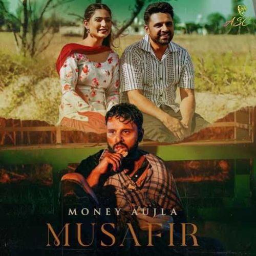 Musafir Money Aujla mp3 song free download, Musafir Money Aujla full album