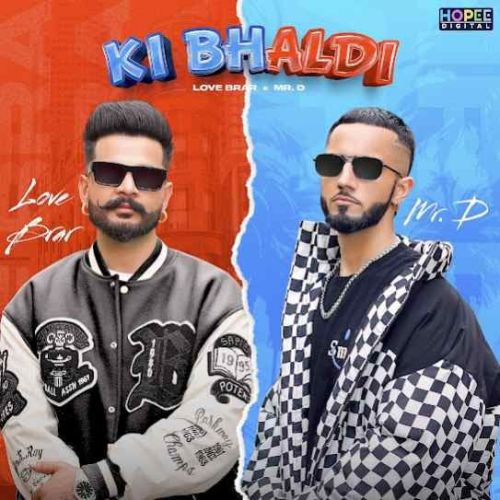 Ki Bhaldi Love Brar mp3 song free download, Ki Bhaldi Love Brar full album