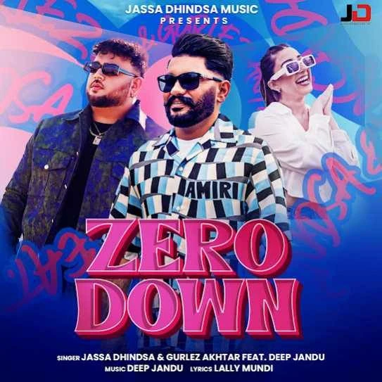 Zero Down Jassa Dhindsa mp3 song free download, Zero Down Jassa Dhindsa full album