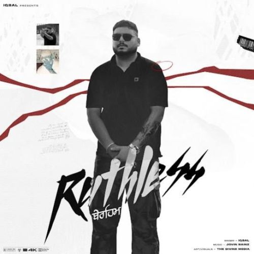 Ruthless Iqbal mp3 song free download, Ruthless Iqbal full album