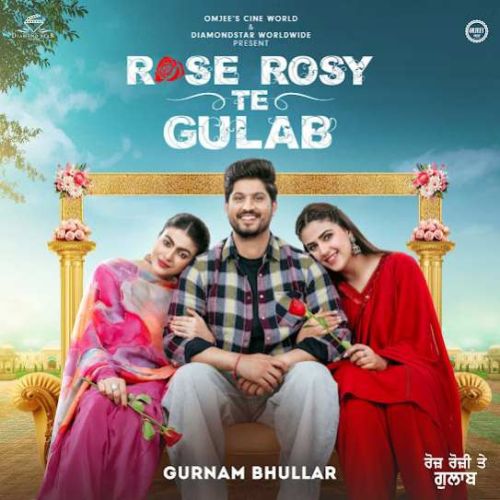 Boliyan Gurnam Bhullar mp3 song free download, Rose Rosy Te Gulab Gurnam Bhullar full album