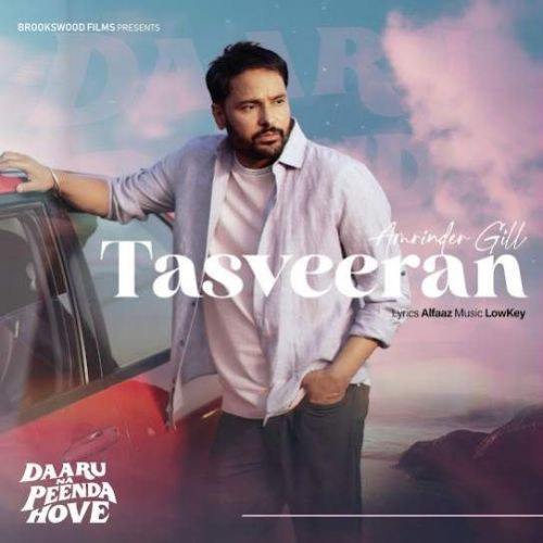 Tasveeran Amrinder Gill mp3 song free download, Tasveeran Amrinder Gill full album