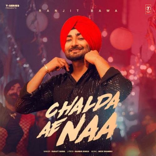 Chalda Ae Naa Ranjit Bawa mp3 song free download, Chalda Ae Naa Ranjit Bawa full album