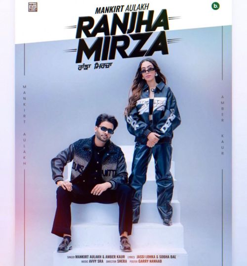 Ranjha Mirza Mankirt Aulakh mp3 song free download, Ranjha Mirza Mankirt Aulakh full album