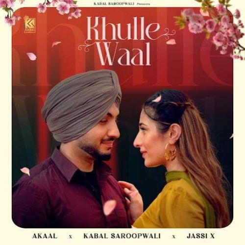 Khulle Waal Akaal mp3 song free download, Khulle Waal Akaal full album