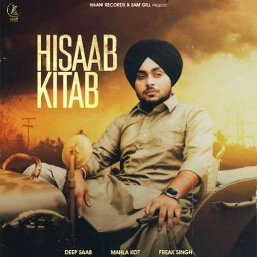 Hisaab Kitab Deep Saab mp3 song free download, Hisaab Kitab Deep Saab full album