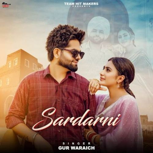 Sardarni Gur Waraich mp3 song free download, Sardarni Gur Waraich full album