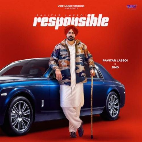 Responsible Pavitar Lassoi mp3 song free download, Responsible Pavitar Lassoi full album