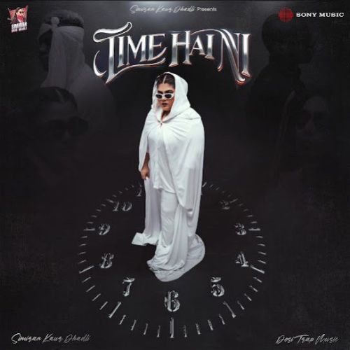 Time Hai Ni Simiran Kaur Dhadli mp3 song free download, Time Hai Ni Simiran Kaur Dhadli full album