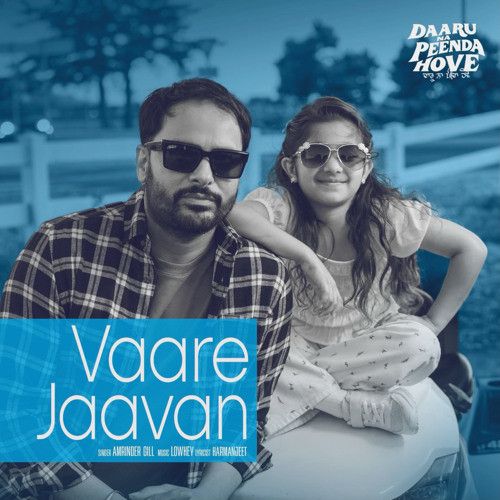 Vaare Jaavan Amrinder Gill mp3 song free download, Vaare Jaavan Amrinder Gill full album