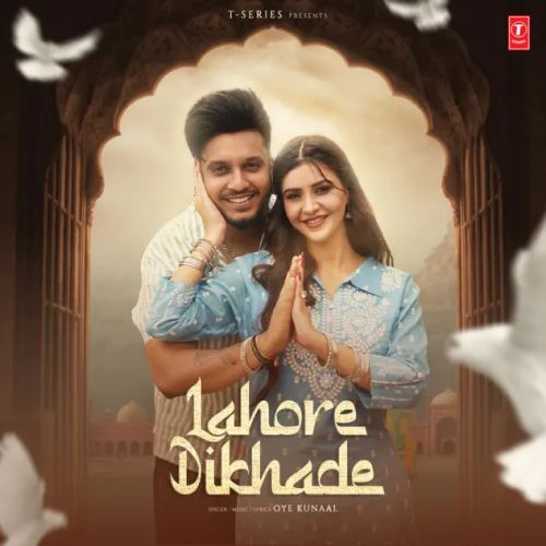 Lahore Dikhade Oye Kunaal mp3 song free download, Lahore Dikhade Oye Kunaal full album