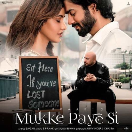 Mukke Paye Si B Praak mp3 song free download, Mukke Paye Si B Praak full album