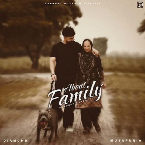 About Family Gurneet Dosanjh mp3 song free download, About Family Gurneet Dosanjh full album