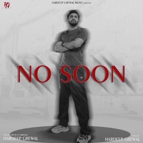 No Soon Hardeep Grewal mp3 song free download, No Soon Hardeep Grewal full album