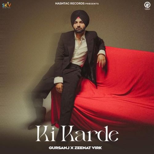 Ki Karde Gursanj mp3 song free download, Ki Karde Gursanj full album