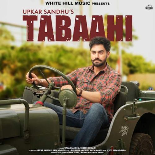 Yaari Jatt Naal Upkar Sandhu mp3 song free download, Tabaahi Upkar Sandhu full album